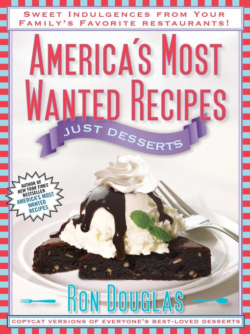 Cover image for America's Most Wanted Recipes Just Desserts